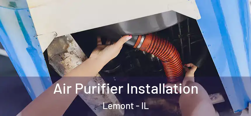 Air Purifier Installation Lemont - IL