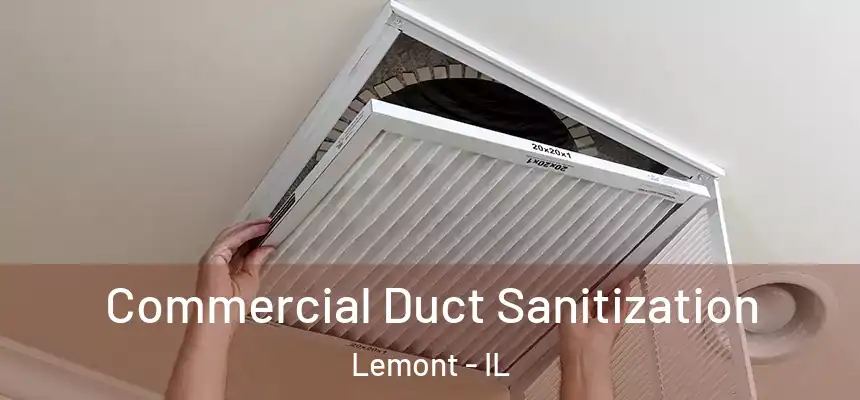 Commercial Duct Sanitization Lemont - IL
