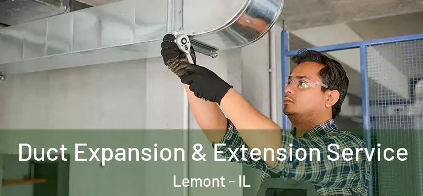 Duct Expansion & Extension Service Lemont - IL