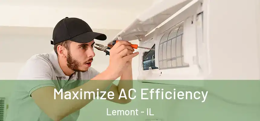 Maximize AC Efficiency Lemont - IL