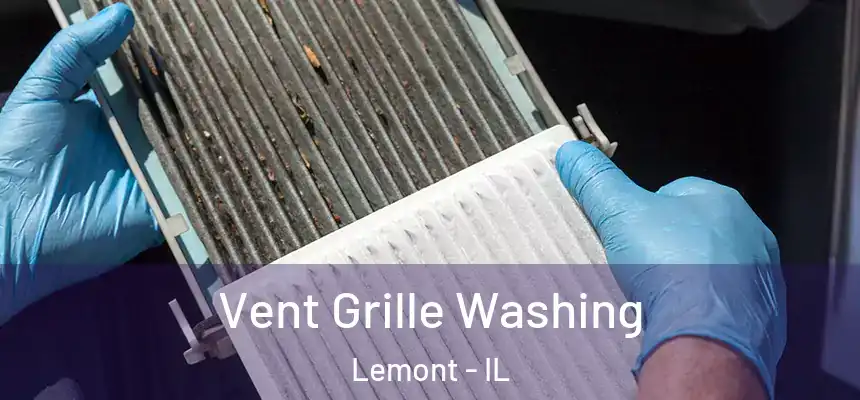  Vent Grille Washing Lemont - IL